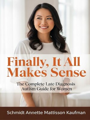 cover image of Finally, It All Makes Sense